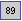 Text Box: 89