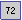 Text Box: 72
